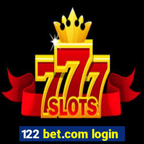 122 bet.com login
